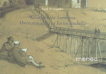 Nervander, Emil - Kesämatkoja Suomessa. Ahvenanmaalla ja Turun seudulla  1263