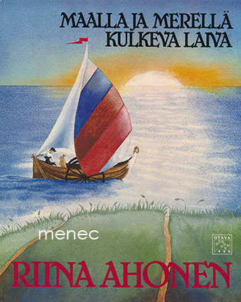 Ahonen, Riina - Maalla ja merellä kulkeva laiva 