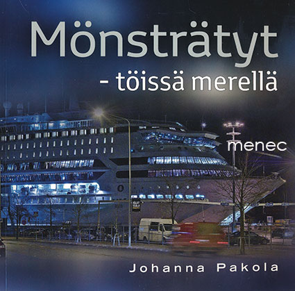 Pakola, Johanna - Mönsträtyt - töissä merellä 