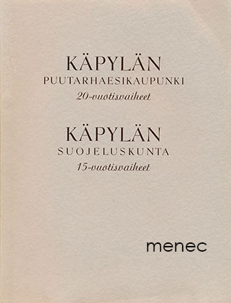 Käpylän puutarhaesikaupunki. 20-vuotisvaiheet / Käpylän Suojeluskunta. 15-vuotisvaiheet 