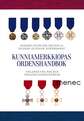 Suomen Valkoisen Ruusun ja Suomen Leijonan ritarikunnat. Kunniamerkkiopas 