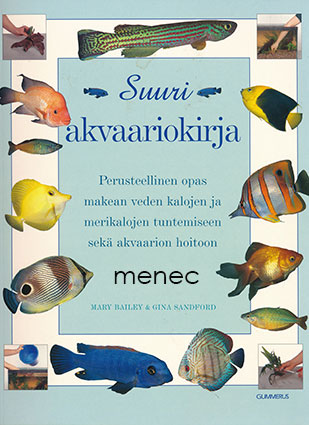 Bailey, Mary & Sandford, Gina - Suuri akvaariokirja 