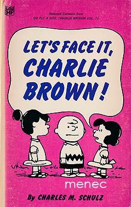 Schulz, Charles M. - Let's face it, Charlie Brown! 