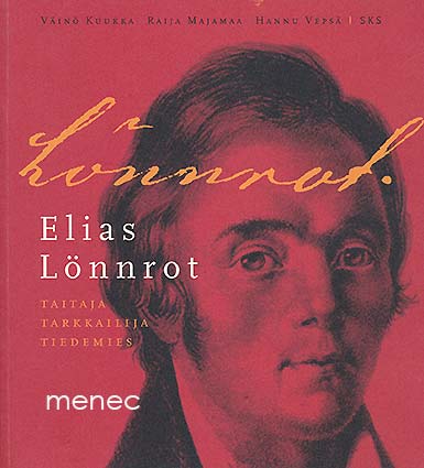 Kuukka, Väinö & Majamaa, Raija & Vepsä, Hannu - Elias Lönnrot. Taitaja, tarkkailija, tiedemies 