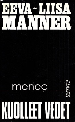 Manner, Eeva-Liisa - Kuolleet vedet 