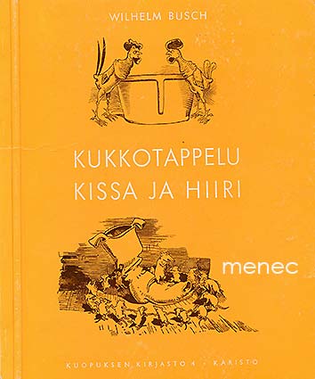 Busch, Wilhelm - Kukkotappelu / Kissa ja hiiri 