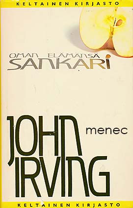 Irving, John - Oman elämänsä sankari 