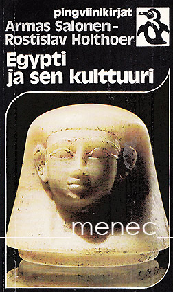 Salonen, Armas & Holthoer, Rostislav - Egypti ja sen kulttuuri 