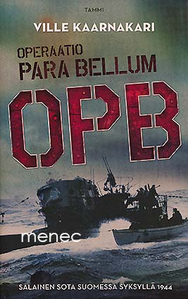 Kaarnakari, Ville - Operaatio Para bellum. Salainen sota Suomessa syksyllä 1944 