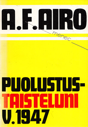 Airo, A. F. - Puolustustaisteluni v. 1947 