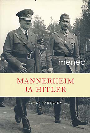 Partanen, Jukka - Mannerheim ja Hitler 