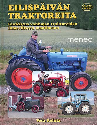 Rohila, Vesa - Eilispäivän traktoreita 