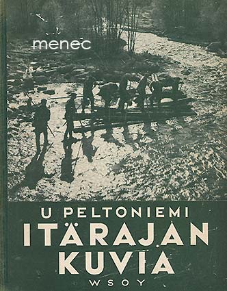 Peltoniemi, U. - Itärajan kuvia 