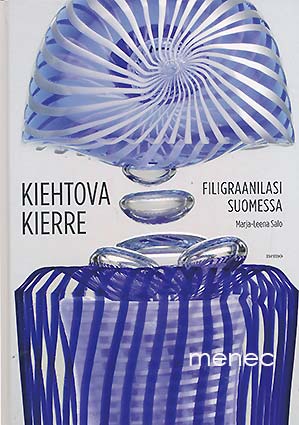 Salo, Marja-Leena - Kiehtova kierre. Filigraanilasi Suomessa 