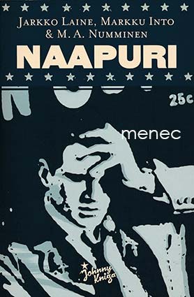 Laine, Jarkko & Into, Markku & Numminen, M. A. - Naapuri 