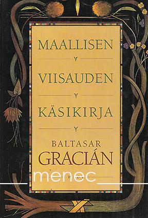 Gracian, Balthasar - Maallisen viisauden käsikirja 