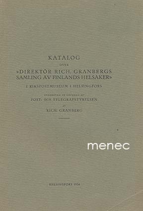 Granberg, Rich. - Katalog över 'Direktor Rich. Granbergs samling av Finlands helsaker' 