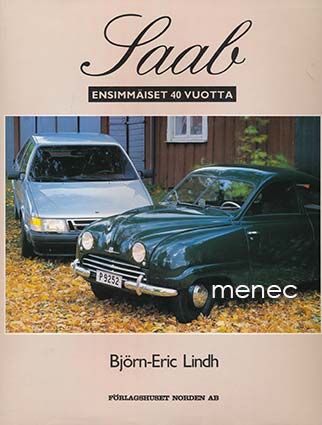 Lindh, Björn-Eric - Saab. Ensimmäiset 40 vuotta 