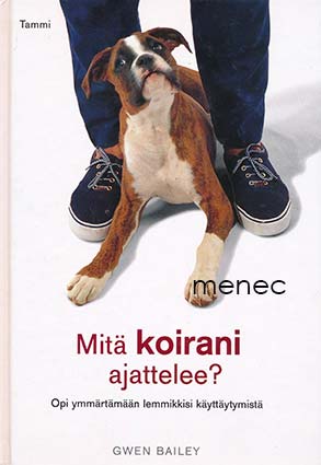 Bailey, Gwen - Mitä koirani ajattelee? 