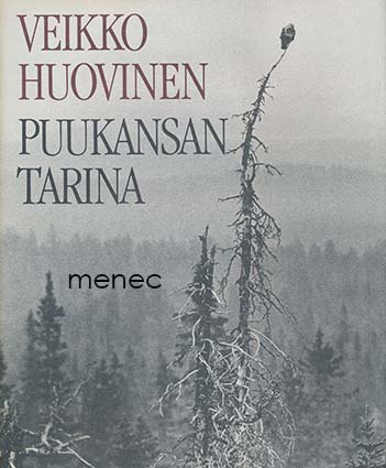 Huovinen, Veikko - Puukansan tarina 