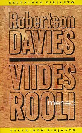 Davies, Robertson - Viides rooli 