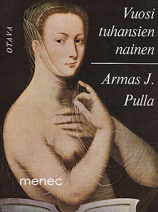 Pulla, Armas J. - Vuosituhansien nainen 