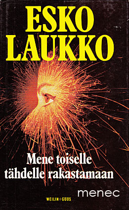 Laukko, Esko - Mene toiselle tähdelle rakastamaan 