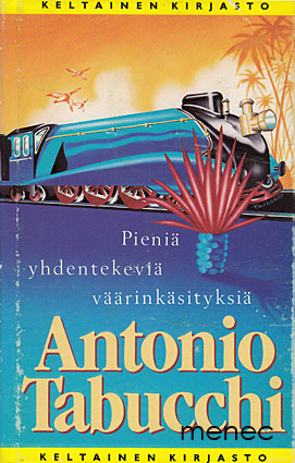 Tabucchi, Antonio - Pieniä yhdentekeviä väärinkäsityksiä 