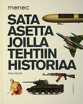 McNab, Chris - Sata asetta joilla tehtiin historiaa 