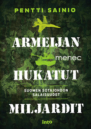 Sainio, Pentti - Armeijan hukatut miljardit 