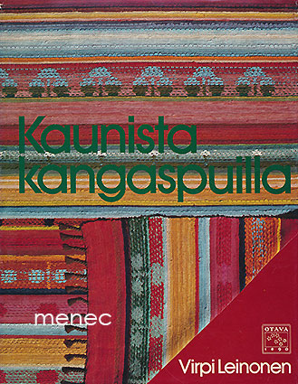 Leinonen, Virpi - Kaunista kangaspuilla 