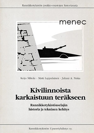 Mikola, Keijo & Lappalainen, Matti & Niska, Juhani A. - Kivilinnoista karkaistuun teräkseen 