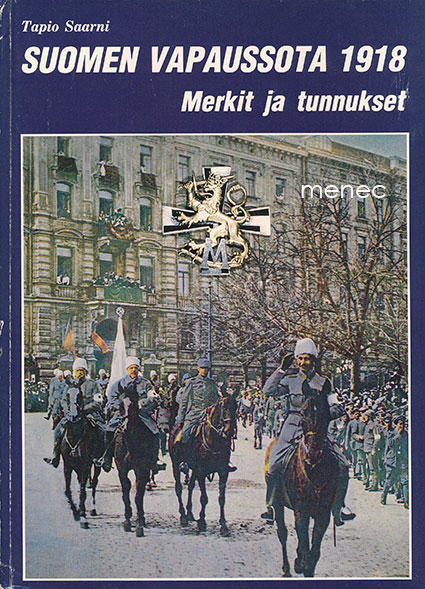 Saarni, Tapio - Suomen vapaussota 1918. Merkit ja tunnukset 