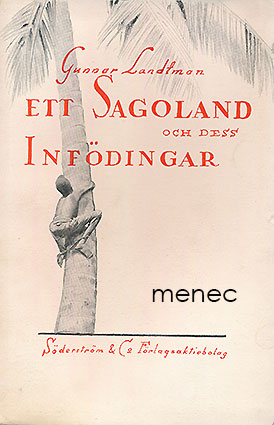 Landtman, Gunnar - Sagoland och dess infödingar 