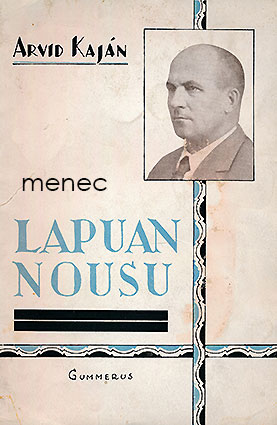 Kajan, Arvid - Lapuan nousu 