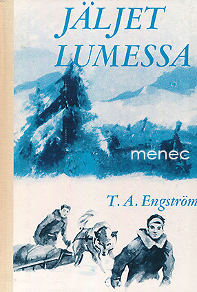 Engström, T. A. - Jäljet lumessa 
