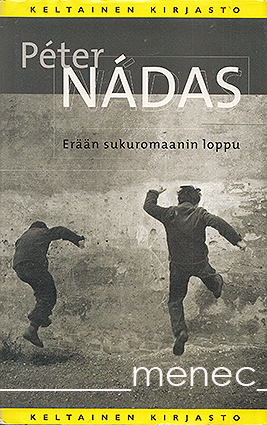 Nádas, Peter - Erään sukuromaanin loppu 
