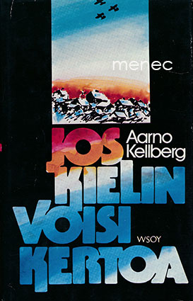 Kellberg, Aarno - Jos kielin voisi kertoa 