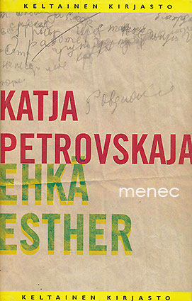 Petrovskaja, Katja - Ehkä Esther 