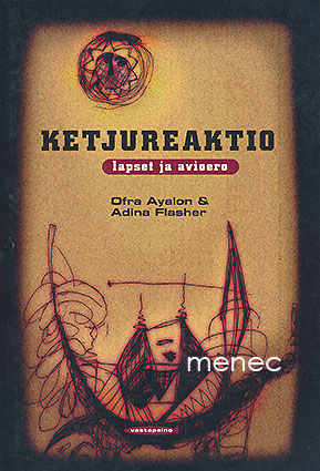 Ayalon, Ofra & Flasher, Adina - Ketjureaktio. Lapset ja avioero 