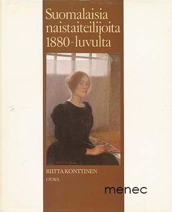 Konttinen, Riitta - Suomalaisia naistaiteilijoita 1880-luvulta 