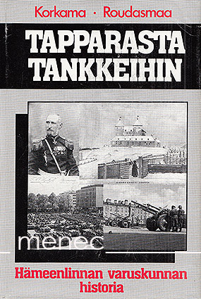 Korkama, Erkki & Roudasmaa, Stig - Tapparasta tankkeihin 