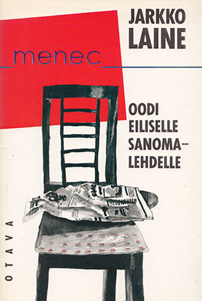 Laine, Jarkko - Oodi eiliselle sanomalehdelle 