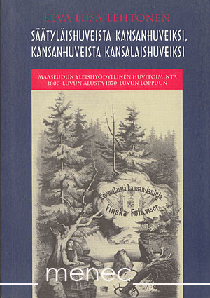 Lehtonen, Eeva-Liisa - Säätyläishuveista kansanhuveiksi, kansanhuveista kansalaishuveiksi 