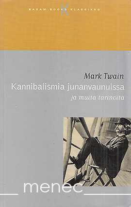 Twain, Mark - Kannibalismia junavaunussa 