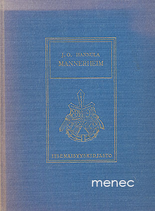 Hannula, J. O. - Mannerheim, vapaussodan ylipäällikkö 