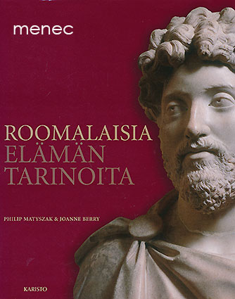 Matyszak, Philip & Berry, Joanne - Roomalaisia elämäntarinoita 
