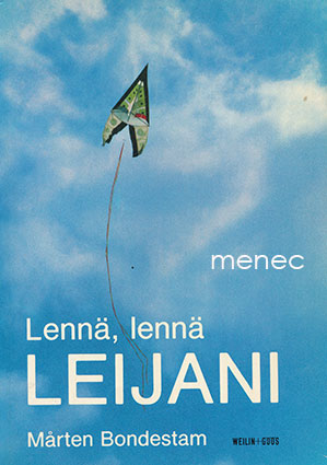 Bondestam, Mårten - Lennä, lennä, leijani 