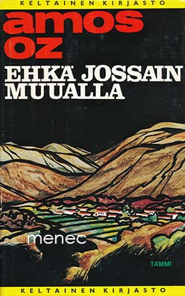 Oz, Amos - Ehkä jossain muualla 