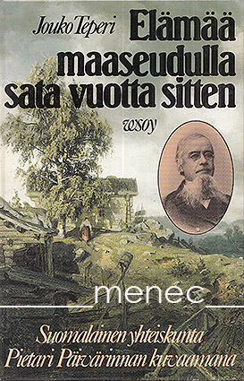Teperi, Jouko - Elämää maaseudulla sata vuotta sitten 